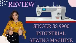 Singer SS 9900 Industrial Sewing Machine Full Review | Speed, Features & Performance Test
