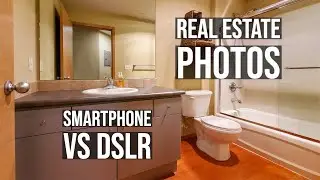 11 Real Estate Photography Tips + Smartphone vs DSLR