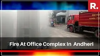 Level-3 Fire At Office Complex In Mumbai's Andheri, Fire Tenders Rush To Spot