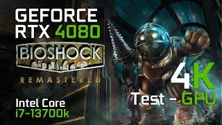 BioShock Remastered | RTX 4080 | Intel Core i7-13700K | 4K | High Settings | TEST GPU