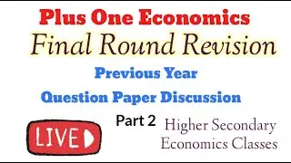 Plus One Economics- Final Round Revision - Previous years question paper discussion -LIVE Part 2