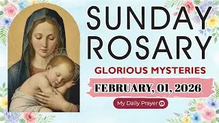 ROSARY SUNDAY:  GLORIOUS MYSTERIES 🔴FEBRUARY 01 2026 🌹SAFE IN HIS HANDS