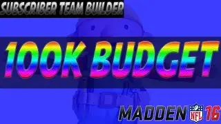 100k Budget Upgrading the Team | MUT 16 Subscriber Team Builder