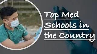 Best Med Schools in the U.S. Ranked