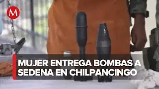 Mujer entrega granada y bombas de mortero a la Sedena en Chilpancingo, Guerrero