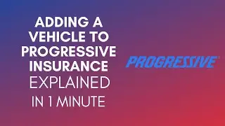 How To Add A Vehicle To Progressive Insurance (2025)