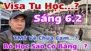 TMT Về Chùa Cam…? Visa Tu Học Có Thể Làm.? Đoàn Sẽ Ở Lại Kathmandu Học Tu.?