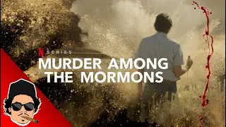 WTF Did I Just Watch? Murder Among The Mormons (Netflix)