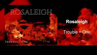 Trouble + One - Rosaleigh (Official Lyric Video)