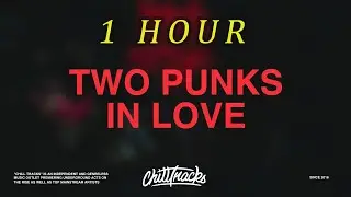 [1 HOUR 🕐 ] b&uuml;low &ndash; Two Punks In Love (Lyrics)