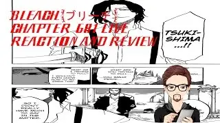 Bleach (ブリーチ) Chapter  681 Live Reaction and Review so how and when did they show? censored