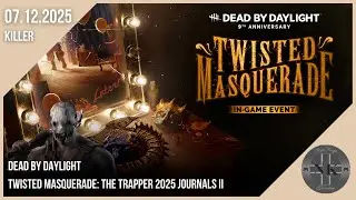 Dead by Daylight - Twisted Masquerade: The Trapper 2025 Journals II (07.12.2025)