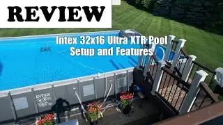 Intex 32'x16' Ultra XTR Pool Review with Accessories | 2025