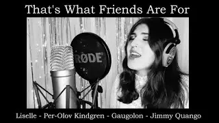 "That's What Friends Are For" cover with Liselle, Per-Olov Kindgren, Gaugolon & Jimmy Quango