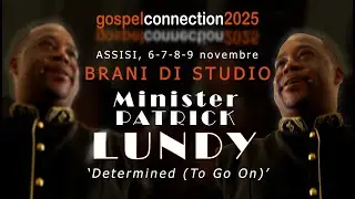 Cosa impareremo a GC 2025? Min. Patrick Lundy: 'Determined (To Go On)'