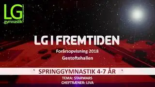 LG For&aring;rsopvisninger 2018 - Star Wars (Springgymnastik)