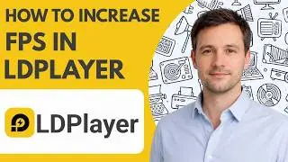 How to Increase FPS in LDPlayer – Full Guide 2026
