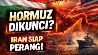 IRAN KLAIM KENDALI PENUH SELAT HORMUZ | Ambang Perang dengan Amerika Serikat?