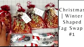 CHRISTMAS|WINTER} THEMED SHAPED GIFT TAG SWAP | REVEAL | GROUP 1