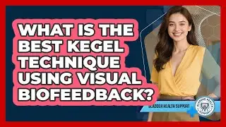 What Is The Best Kegel Technique Using Visual Biofeedback? - Bladder Health Support