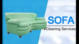Sofa Cleaning Service- Sofa Deep Cleaning-Sofa Repair and Cleaning Service