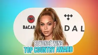 Beyonc&eacute; Wins First Country Music Award & 17th Billboard Music Award!