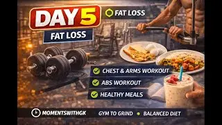 Chest & Arms | Day 5 | Monday | Fat Loss | #momentswithgk
