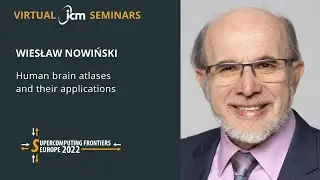 VIRTUAL ICM SEMINARS | prof. Wiesław Nowiński 'Human brain atlases and their applications'