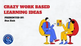 Crazy Work Based Learning Ideas