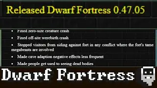 Dwarf Fortress - Classic News - Released Dwarf Fortress 0.47.05