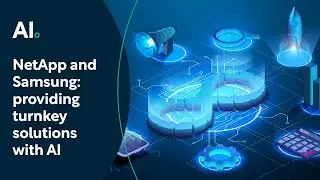 NetApp and Samsung: providing turnkey solutions with AI