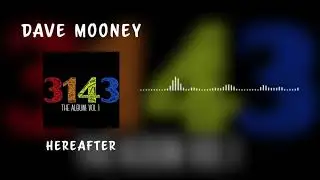 Dave Mooney & Viewers Like You - Hereafter