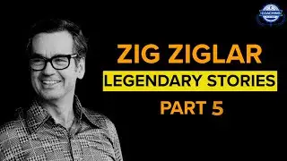 Zig Ziglar's Legendary Stories: Part 5