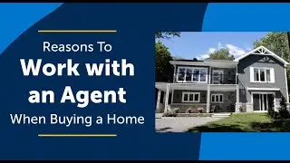 Reasons To Work with an Agent When Buying a Home