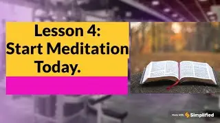 Lesson 4: Easy Practice of Meditation