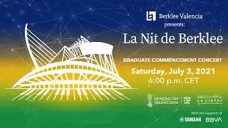 La Nit de Berklee  - Graduate Commencement Concert 2021