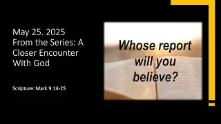 Whose Report Will You Believe - Pastor Robert Shelton