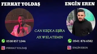 Ferhat Yoldaş & Engin Eren Grani