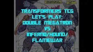 Transformers Trading Card Game TCG - Let's Play: Double Megatron vs Inferno/Hound/Flamewar
