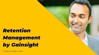 Retention Management  - Gainsight