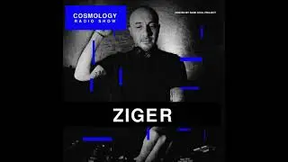 Ziger Guest Mix for Cosmology hosted by Dark Soul Project
