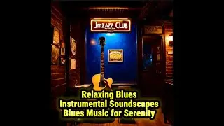 Whiskey Blues Chill Melodies | Best of Slow Blues #relaxingblues #latenightblues #bluesmusi