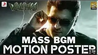 Valimai Motion Poster | Ajith Kumar | RnB Paul | Mass Bgm | Fan Made Version