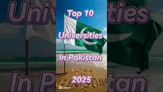 Top 10 Universities in Pakistan 2025 #pakistan #education #university #everyone #top10