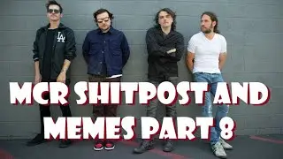 mcr on crack [shtpost and memes] part 8