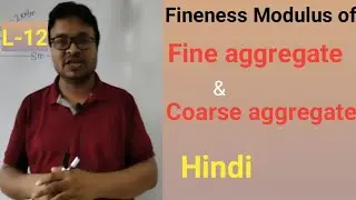 What is the fineness modulus of coarse aggregate and fine aggregate ll L-12