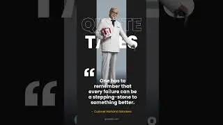 Col. Harland Sanders Inspirational Quote