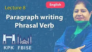 11th Class Live Federal Board English Live Lecture 8, Paragraph writing/Phrasal Verb