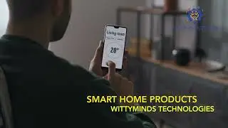 On Demand Smart Home Software and Hardware products - wiTTyMinds Technologies