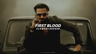 First Blood - Slowed + Reverb | Marco